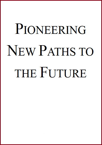 Pioneering New Paths to the Future (brochure)